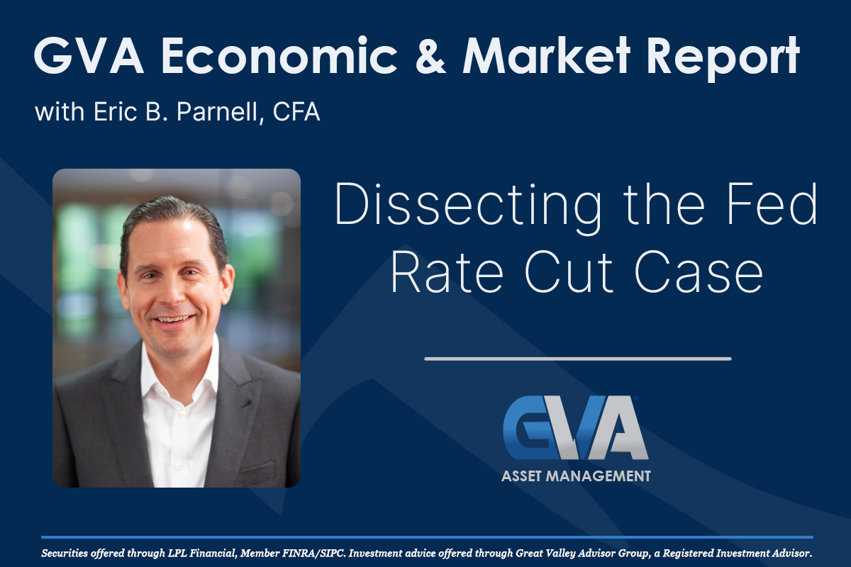 Featured image for “Economic & Market Report: Dissecting the Fed Rate Cut Case”