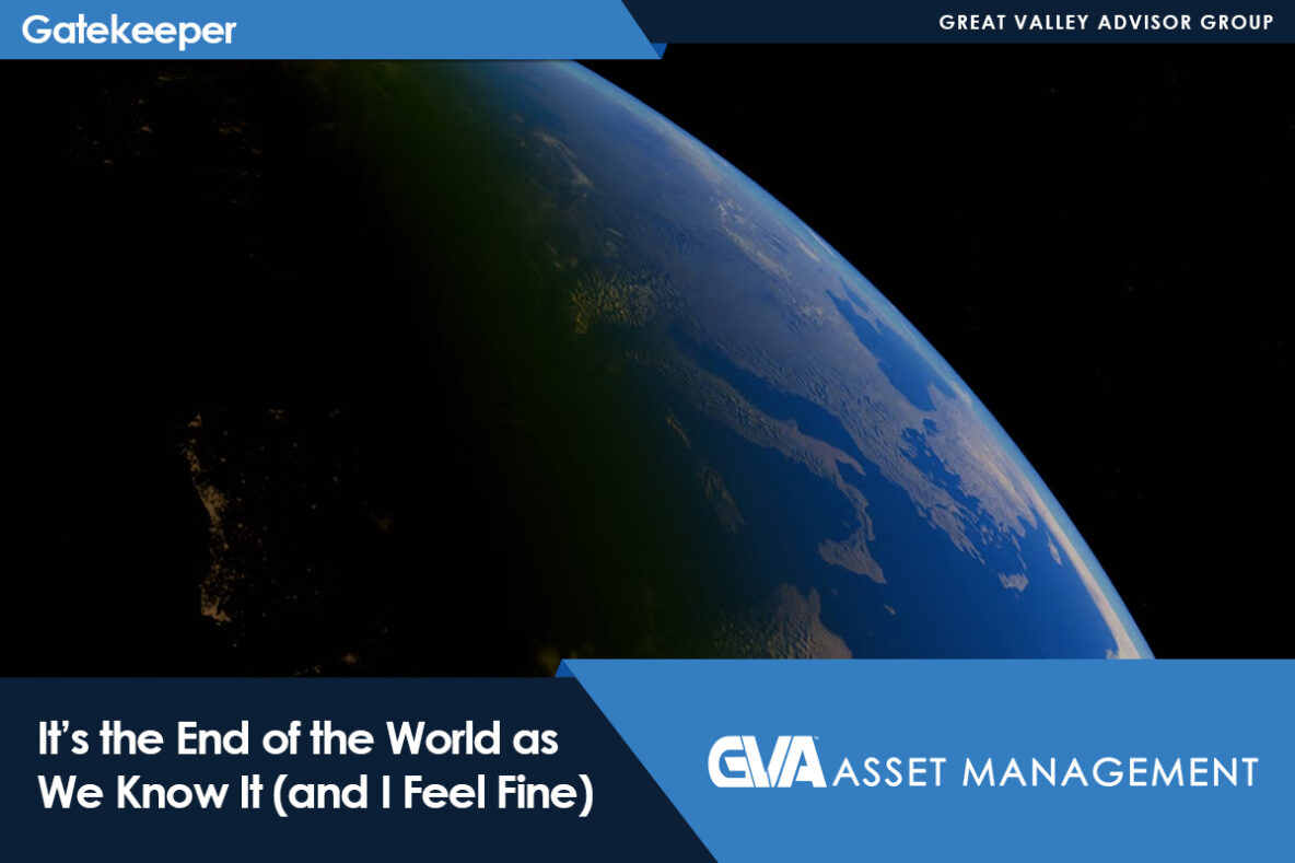 Earth from space with a blue promotional banner showing Gatekeeper branding and CVA Asset Management; article title: It's the End of the World as We Know It (and I Feel Fine).
