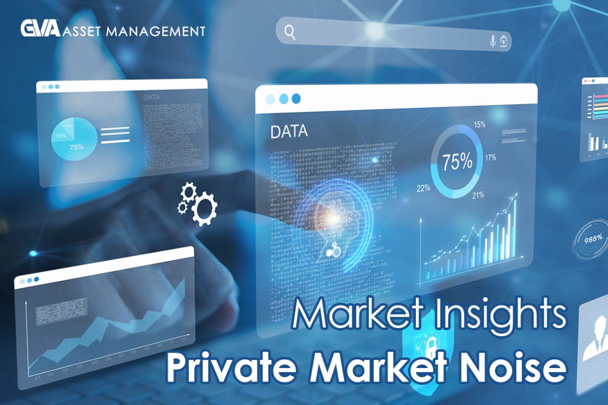 GVA Asset Management logo with blue holographic data dashboards and the title 'Market Insights: Private Market Noise'.